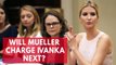 Will Mueller charge Ivanka in the Russian collusion investigation in 2018?
