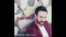 Fuat Inan - Bir Gün Beni Anacak Yureğin (Official Audio