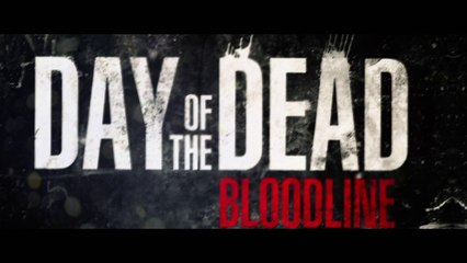 DAY OF THE DEAD BLOODLINE (2018) Trailer - HD