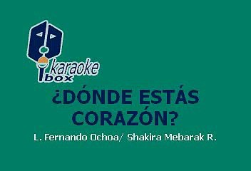 Shakira - Donde Estás Corazón (Karaoke)