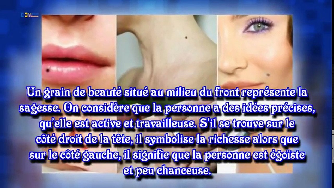 Découvrez enfin la signification des grains de beauté en fonction de leur emplacement. Vidéo