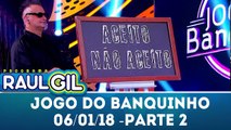 Jogo do Banquinho especial Mulheres do Funk - Parte 2 - Programa Raul Gil (06.01.18)