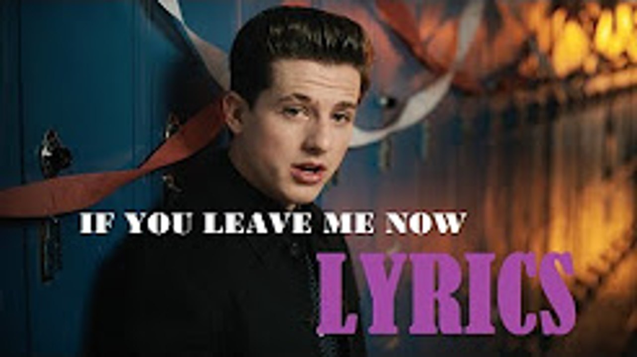 Charlie Puth - If You Leave Me Now (feat. Boyz II Men)
