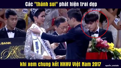 Các "thánh soi" phát hiện trai đẹp khi xem chung kết HHHV Việt Nam 2017