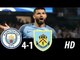 Manchester City vs Burnley 4-1 ● All Goals & Highlights HD ● 6 Jan 2017 ● FA Cup