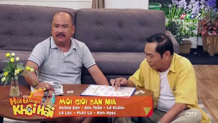Môi Giới Bán Nhà - Hoàng Sơn,Lê Khánh,Lê Lộc [Hội Quán Khôi Hài]