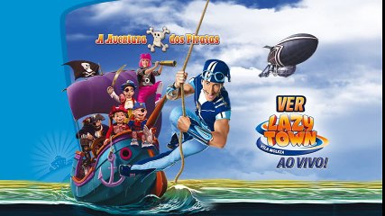 LazyTown Ao Vivo A Aventura dos Piratas