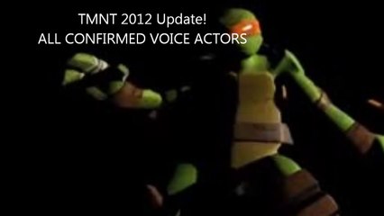 TMNT 2012 UPDATE: ALL VOICE ACTORS (Confirmed) HD
