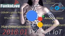 Alexa vs. Google, Philips Hue Entertainment und Adapter im Vergleich | FunkoLive Projekt IoT 2018.01