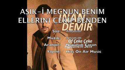 İnan Demir - Aşık i Mecnun - Ellerini Çekip Benden (Official Audio)
