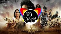 Jiyo Re Bahubali (Original EdM Mix) bahubali 2 dj remix ll Bollywood hits songs