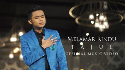 Tajul - Melamar Rindu ( Official Music Video with Lyric )
