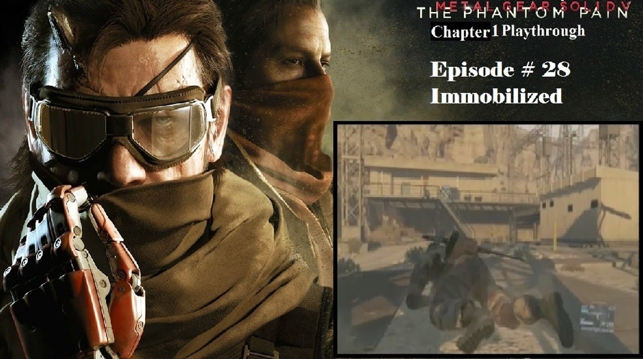 Metal Gear Solid V: The Phantom Pain C1 Playthrough [28/68]