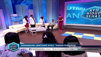 "Serangan Jantung atau "Angin Duduk?" [Part 2] - Ayo Hidup Sehat