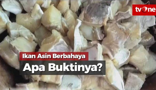 Benarkah Ikan Asin Berbahaya, Apa buktinya?