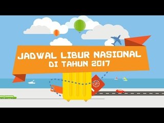Cek Yuk Berapa Banyak Jumlah Hari Libur di Tahun 2017?