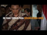 Ini yang Terjadi pada Sidang Kedua Ahok