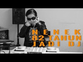 SEKSI! NENEK 82 TAHUN INI ADALAH DJ DI KLUB MALAM