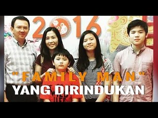 GALAK DENGAN KORUPTOR, AHOK TERNYATA SOSOK YANG CINTA KELUARGA, INI BUKTINYA