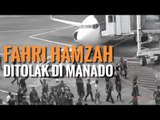 TOLAK FAHRI HAMZAH DI MANADO, MASSA SERBU BANDARA SAM RATULANGI