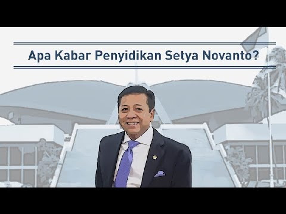 Apa Kabar Penyidikan Setya Novanto?