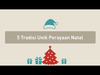 5 Tradisi Unik Perayaan Natal