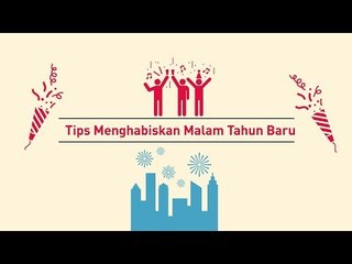 Bingung Menghabiskan Malam Tahun Baru? Ikuti Tips Ini!