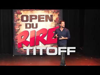 Titoff aux Open du rire - Les dîners de filles