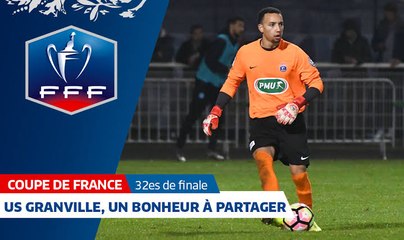 Coupe de France, 32es de finale : US Granville, un bonheur à partager I FFF 2018