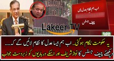 Jaw Breaking Response By Chief Justice to Nawaz Sharif And His Darbari's