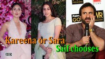 Kareena's 'Veere Di Wedding' or Sara's 'Kedarnath, Saif makes a choice
