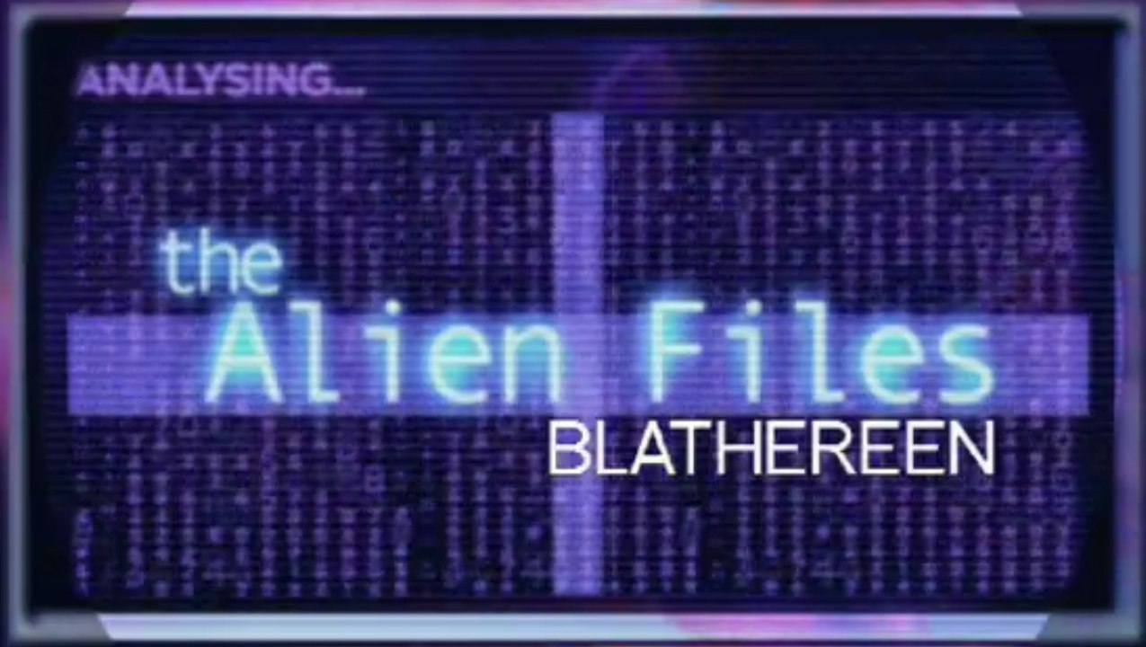 The alien files:Blathereen