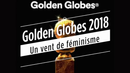 Golden Globes 2018 : un vent de féminisme