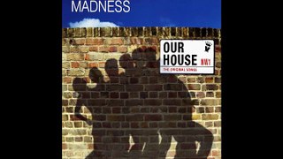 MADNESS Our House