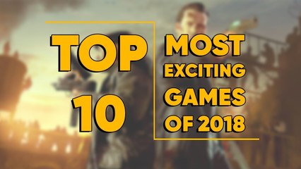The most exciting games of 2018