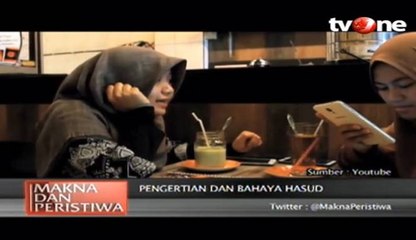 Makna dan Peristiwa Bahaya Hasud (Bagian 1)