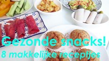 Gezonde Snacks - 8 Makkelijke en snelle recepten!