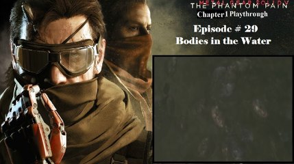 Metal Gear Solid V: The Phantom Pain C1 Playthrough [29/68]