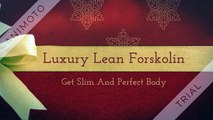 Luxury Lean Forskolin - Reduce your Belly Fat