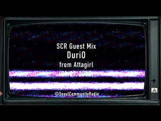 SCR GUEST MIX - DuriO from Attagirl