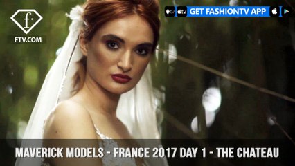Maverick Models on an Adventure in FRANCE 2017 Day 1 at The Chateau | FashionTV | FTV