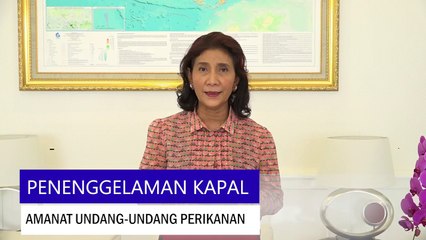 Menteri Susi : Penenggelaman Kapal adalah Amanat Undang-Undang