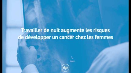 Ces études sont formelles : le travail de nuit aggrave les risques de cancer chez les femmes