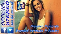 Dreamer Remix156 - Bernard Vereecke ft Ainsley (Video sound HD)