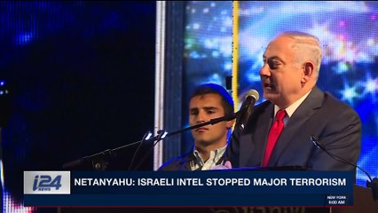i24NEWS DESK | Netanyahu: Israel Intel stopped major terorism| Tuesday, January 9th 2018