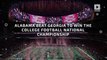 Alabama Beat Georgia to Win the College Football National Championship