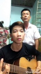 Bố và con trai cover "Xin - Buồn của anh - Người lạ ơi"