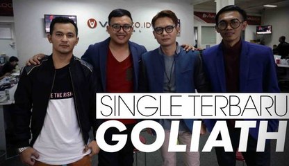 Goliath Rilis Single Terbaru Berjudul Baper