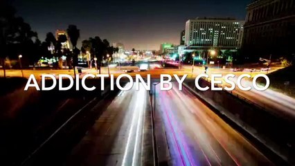 ADDICTION BYCESCO IN HD!!720p OFFICIAL GOOD COPY FOR ADDICTION BY CESCO IN HD!! DEEP TRACK!!