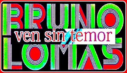 VEN SIN TEMOR. BRUNO LOMAS. (KARAOKE).  DIVERCANTA